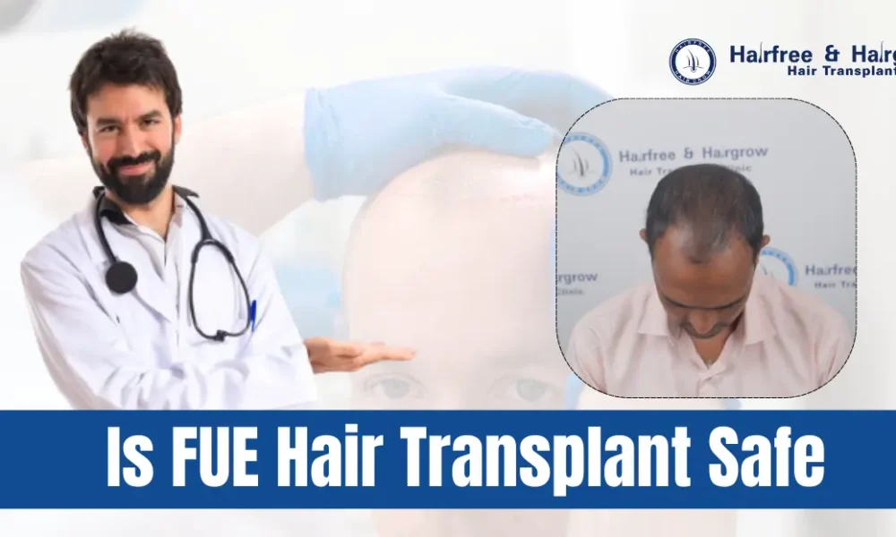 is-fue-hair-transplant-safe