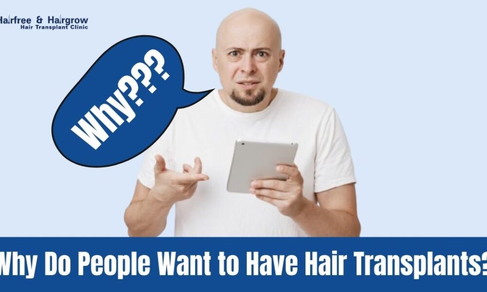 Why+Do+People+Want+to+Have+Hair+Transplant