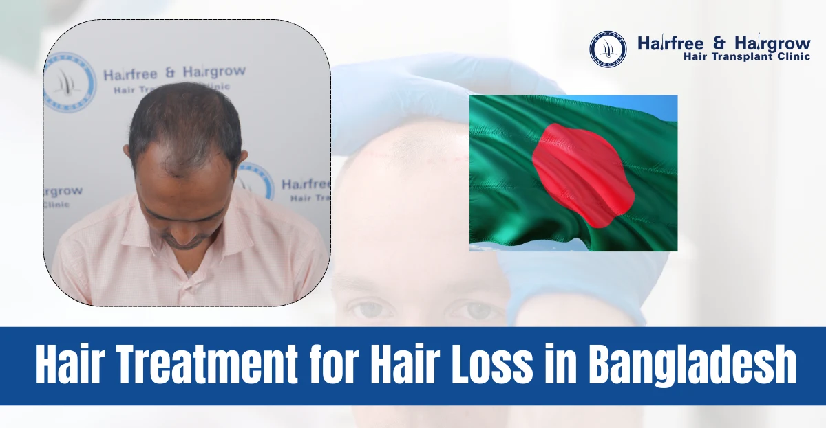 Hair Treatment for Hair Loss in Bangladesh?