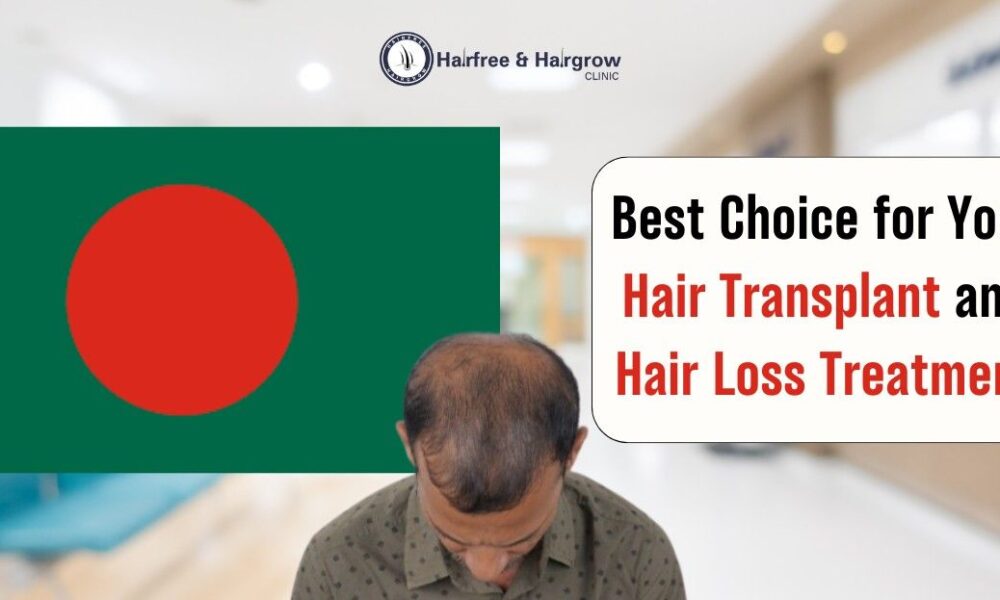 Best Choice for Your Hair Transplant and Hair Loss Treatment