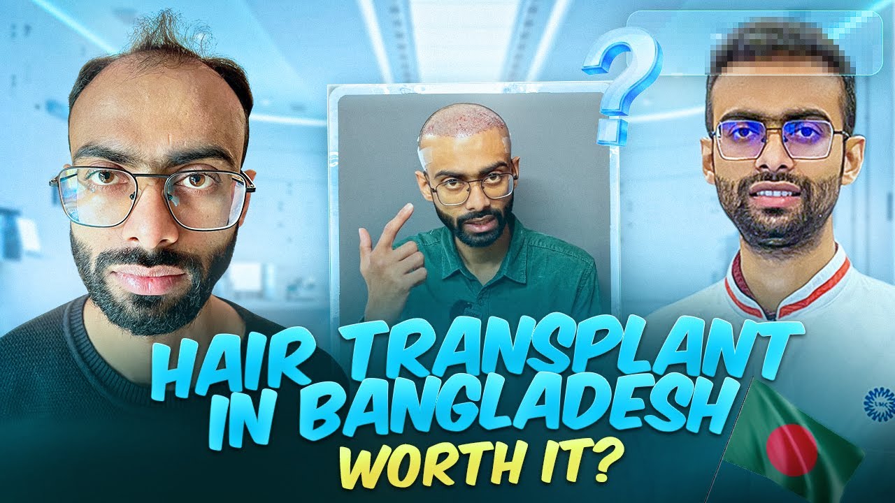 Hair Transplant in Bangladesh Worth It? Expert Insight by Sabbir Ahmed, Scientist, Bangladesh 1 Insight by Sabbir Ahmed, Scientist