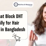 Foods That Block DHT Naturally for Hair Regrowth in Bangladesh