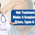 Hair Treatment Cost in Dhaka